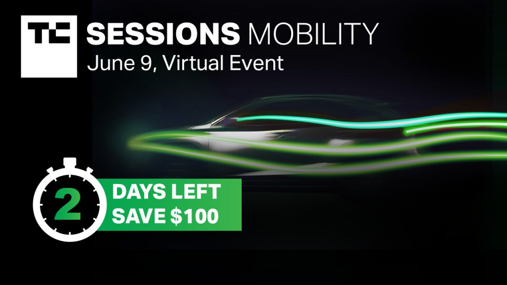 Save $100: Last Chance for TC Sessions: Mobility 2021