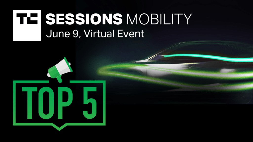 TC Sessions: Mobility 2021 - 5 Reasons to Attend