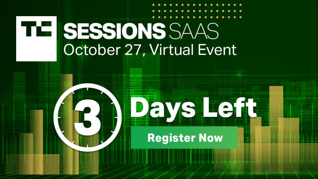 Last Chance: Save $100 on TC Sessions: SaaS 2021 Passes