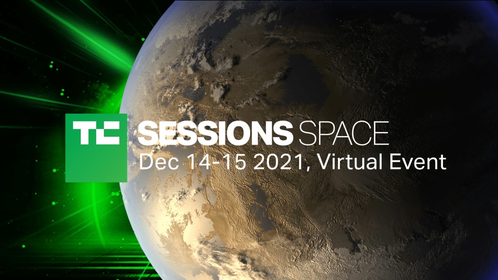 TC Sessions: Space 2021 - Get Your Pass Now!
