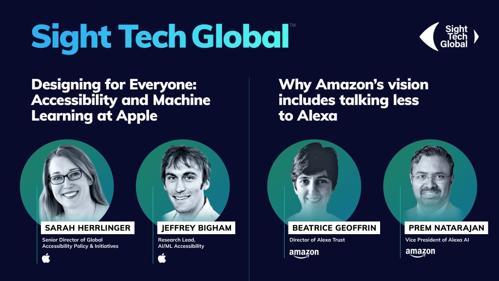 Apple & Amazon AI/ML Leaders to Discuss Accessibility | Sight Tech Global 2021