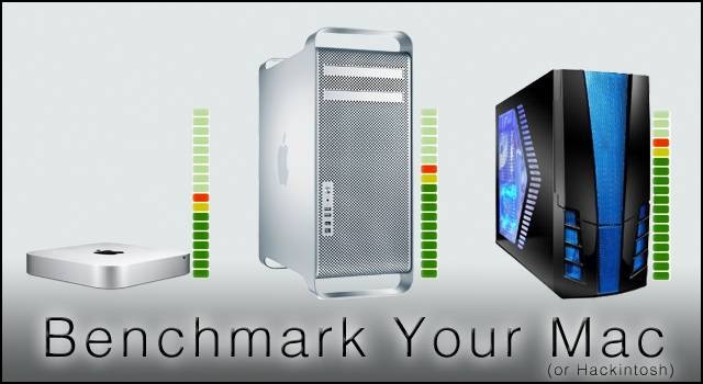 Benchmark Your Mac or Hackintosh - Performance Testing Guide