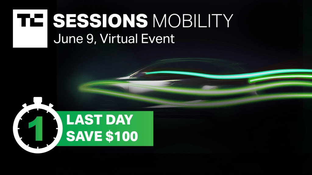 Save $100: Last Chance for TC Sessions: Mobility 2021