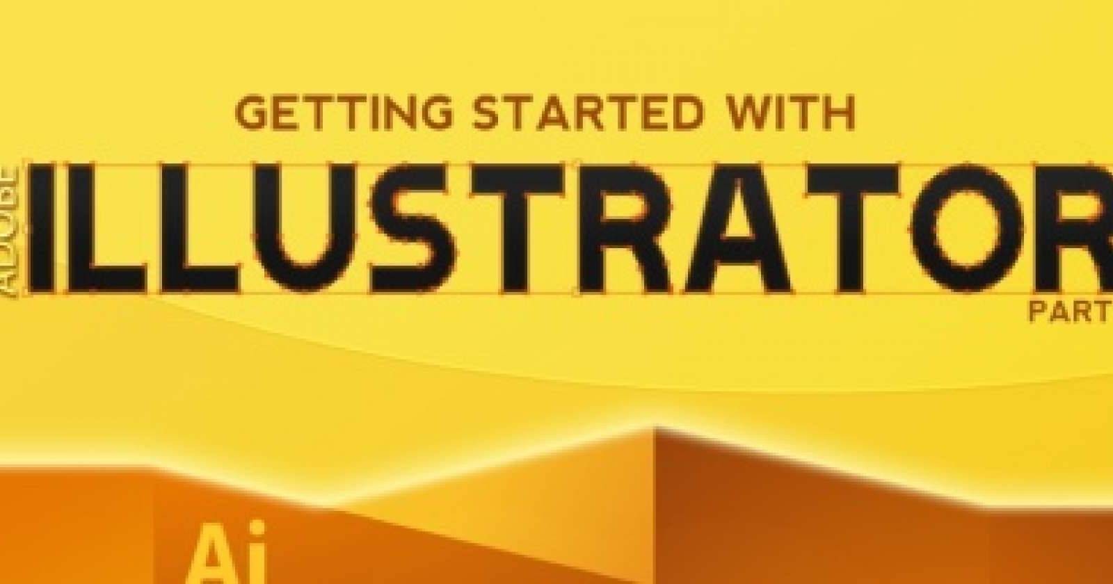 Adobe Illustrator: A Beginner's Guide