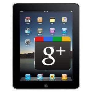 Google+ Now on iPad & iPod Touch