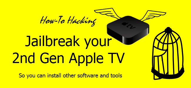 Jailbreak Apple TV 2nd Generation: Unlock Hidden Features