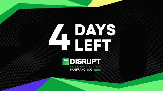only 4 days until techcrunch disrupt 2025 kicks off in san francisco and ticket rates increase