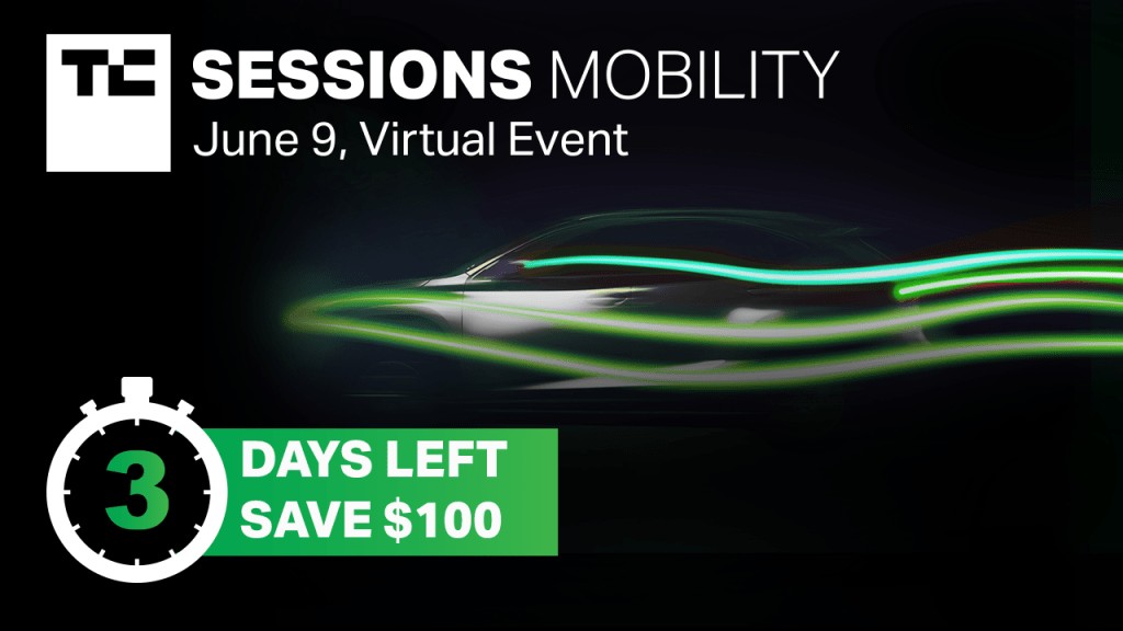 TC Sessions: Mobility 2021 - Save $100 - Limited Time!