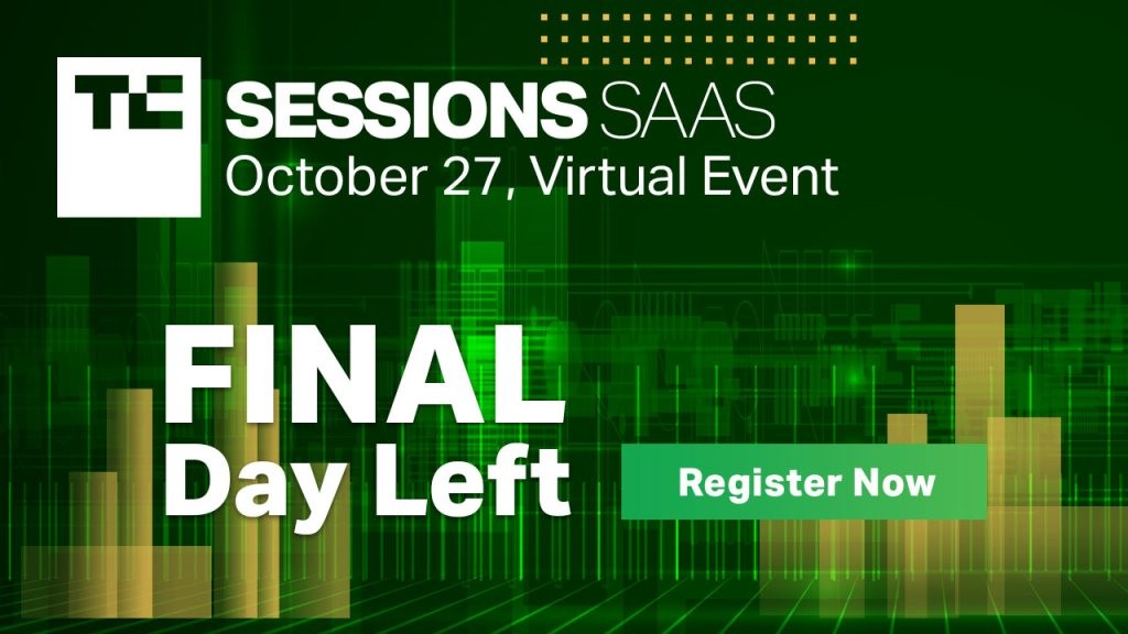 TC Sessions: SaaS 2021 - Early Bird Savings End Today!