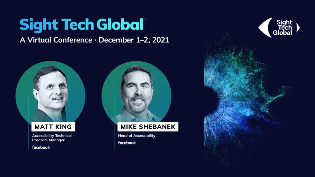 W3C Accessibility Project - Mike Shebanek & Matt King - Sight Tech Global 2021