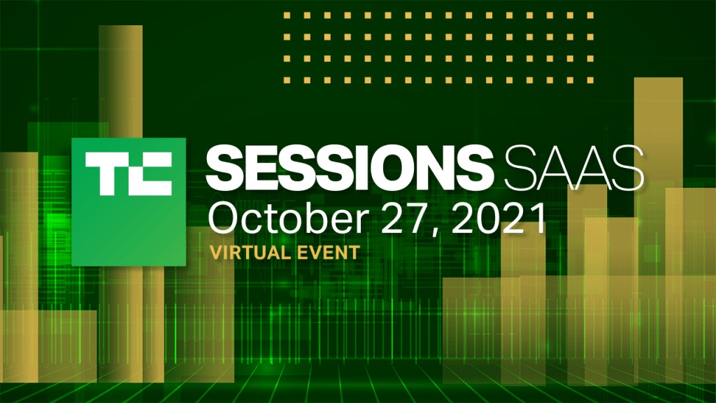TC Sessions: SaaS 2021 - Networking for SaaS Opportunities