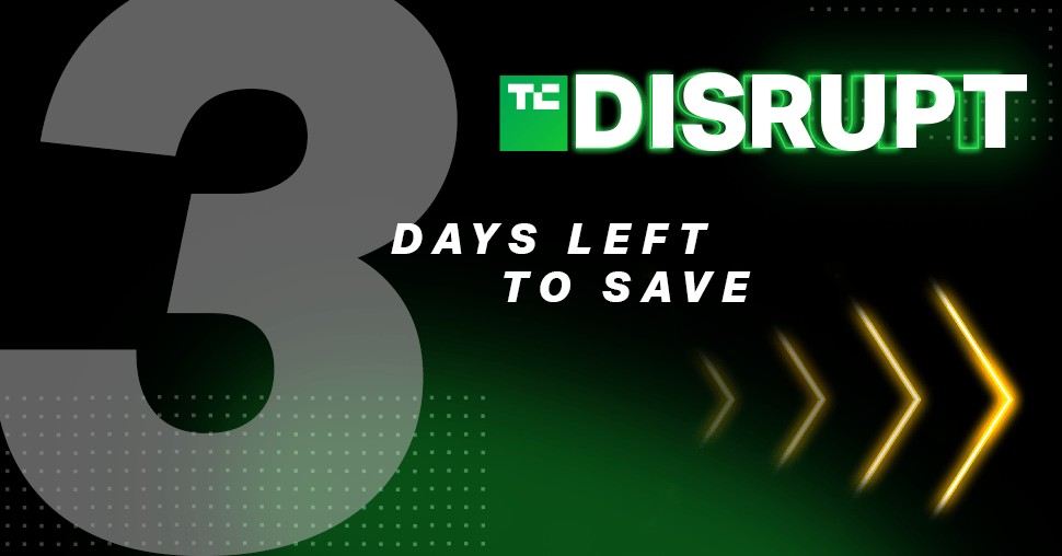TechCrunch Disrupt 2021: $99 Passes End Soon!