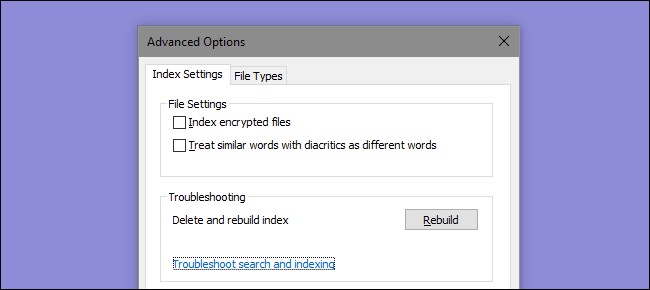 Speed Up, Disable, or Rebuild Windows Search Index - Guide