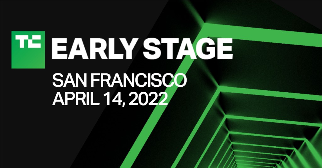 TechCrunch Early Stage 2022 Returns Live in San Francisco