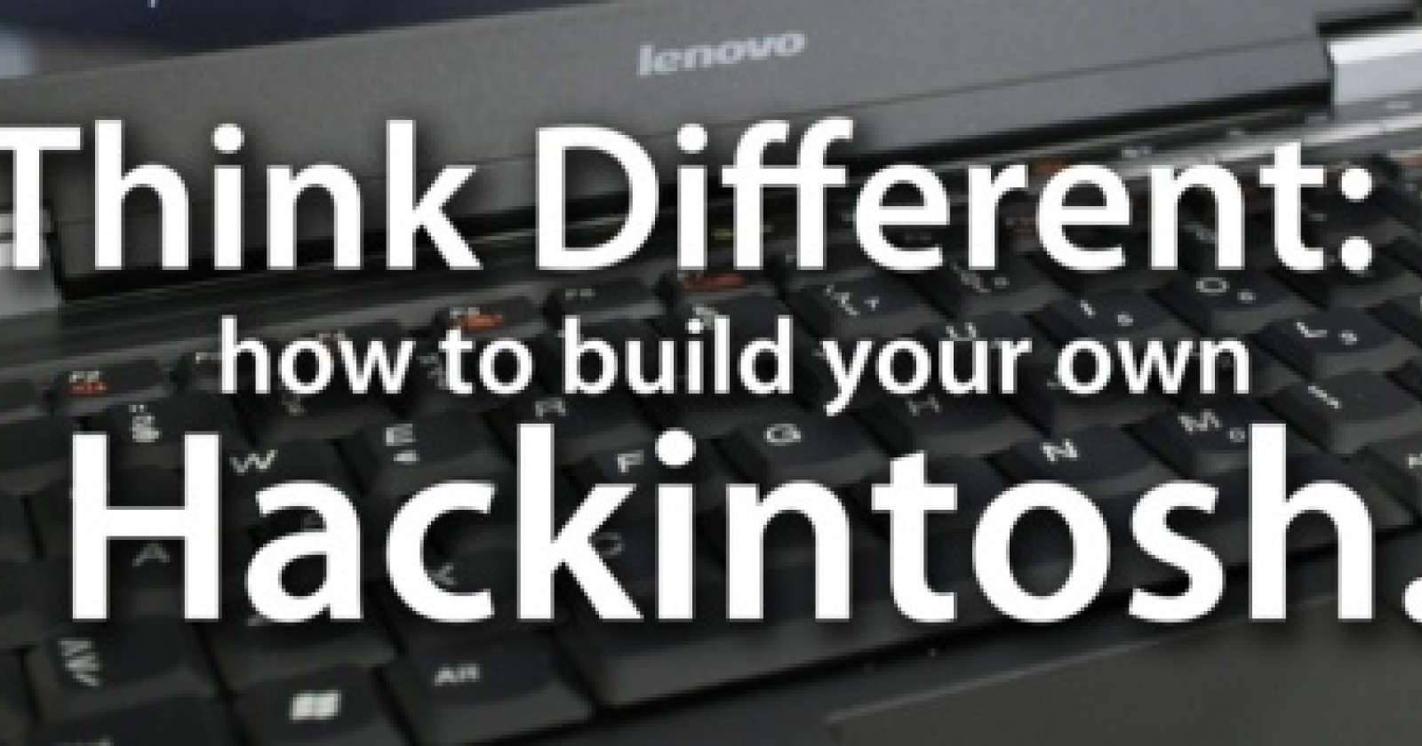 How To Build Your Own Hackintosh