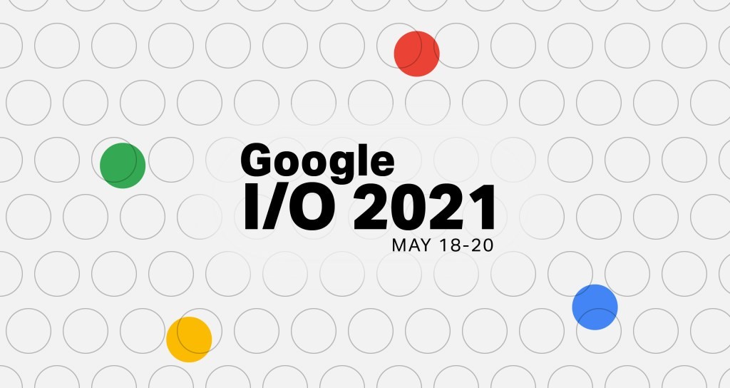 Google I/O 2024: What to Expect from the All-Virtual Event