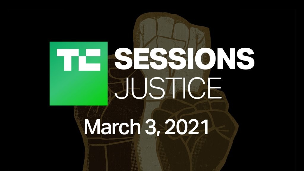 TC Sessions: Justice 2021 - What to Expect