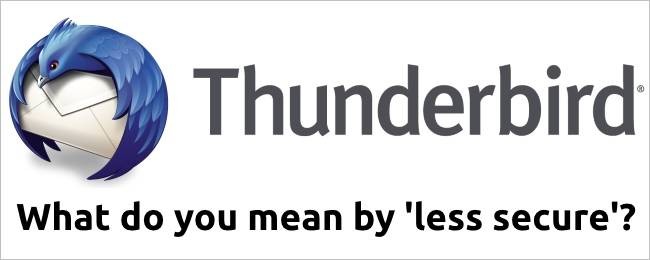 Is Mozilla Thunderbird Secure? Google's Security Warnings Explained